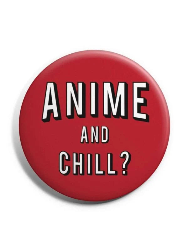 Anime and chill bage